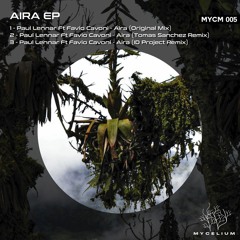 Paul Lennar, Favio Cavoni - Aira (ID Project Remix) [Mycelium]