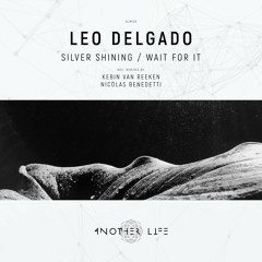 Leo Delgado - Wait For It (Nicolas Benedetti Remix) [Another Life Music]