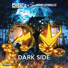 DREK'S & Jawny Sparklez - Dark Side [Legion & Heartbeat Co-Release]