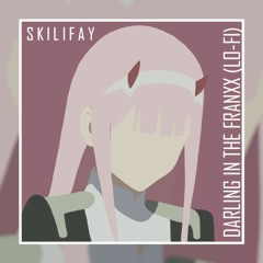 Darling In The FranXX ED 2 (Skilifay Lofi Remix)