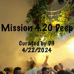 Mission 4.20 Deep