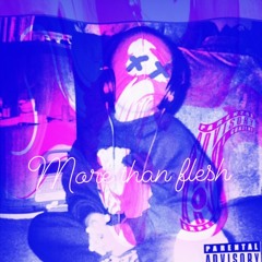 BVOU DA KING- More Than Flesh