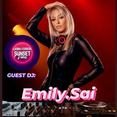 Emily.Sai (GUEST DJ) - SUNSET VIBES by LUISMA FERRERA