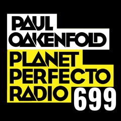 Planet Perfecto 699 ft. Paul Oakenfold