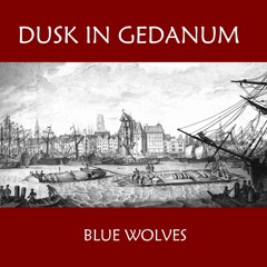 Blue Wolves - Dusk In Gedanum (CuteMix)
