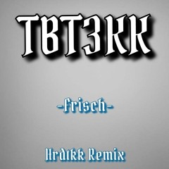 01099 x Gustav-Frisch (TBT3KK Remix Hrdtekk)