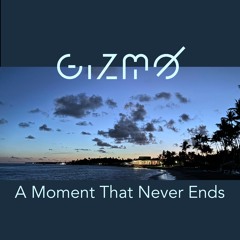 A Moment that Never Ends