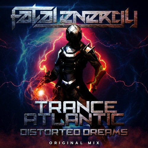 Trance Atlantic - Distorted Dreams (Original Mix)