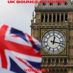 UK Bounce Bangers Volume 1