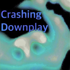 Crashing downplay