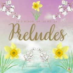 Preludes in D Minor, Op. 28 No. 24 'the Storm' (Sheba Blake Edition)