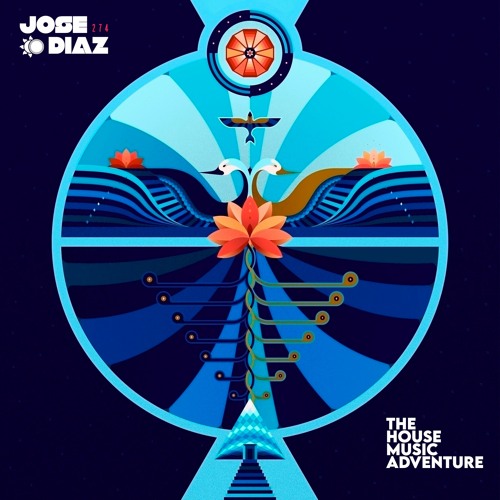José Díaz - The House Music Adventure - Deep Organic House & Downtempo 274