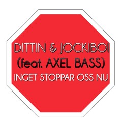[Bass Boosted] Inget Stoppar Oss Nu - Dittin & Jockiboi (Feat. Axel Bass)