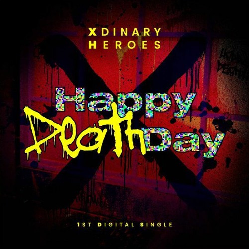 Xdinary Heroes - Happy Death Day