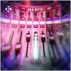 MARFY - Turn It Up (Original Mix)