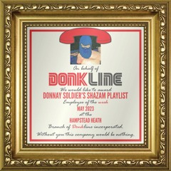 DONNAY SOLDIER'S SHAZAM PLAYLIST - EMPLOYEE OF THE WEEK MIX 036
