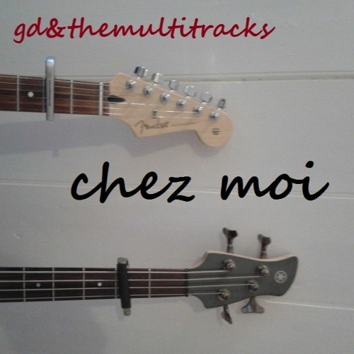 chez moi