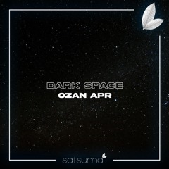 Ozan APR - Dark Space (Original Mix)