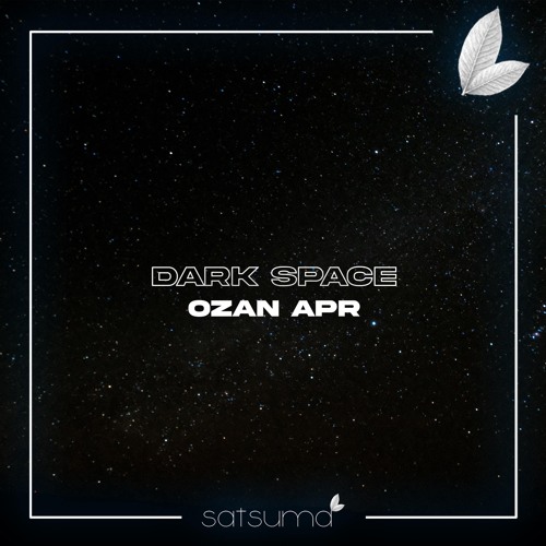 Ozan APR - Dark Space (Original Mix)