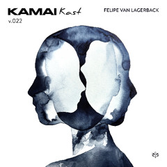 KAMAIKAST 022 Felipe Van Lagerback [Kamai Music]
