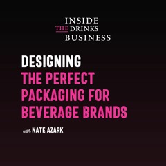 Designing The Perfect Packaging For Beverage Brands || Inside The Drinks Business ||