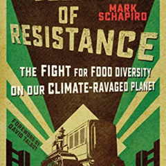 Access PDF ☑️ Seeds of Resistance: The Fight for Food Diversity on Our Climate-Ravage