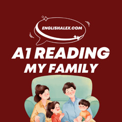 A1 English Reading Practice: My Family