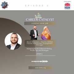 Episode 2: Career Catalyst - Basim Shamaon - Navitas -SEM- Resume Tips(Arabic)