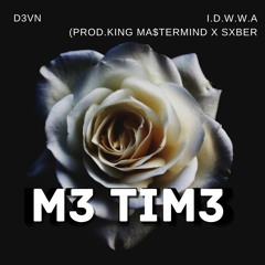 I.D.W.W.A- D3vN (Prod.King Ma$terMindxSxber)