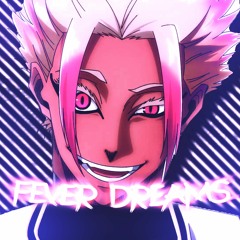 Fever Dreams Edit Audio