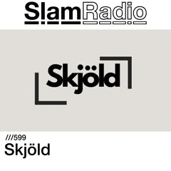 #SlamRadio - 599 - Skjöld
