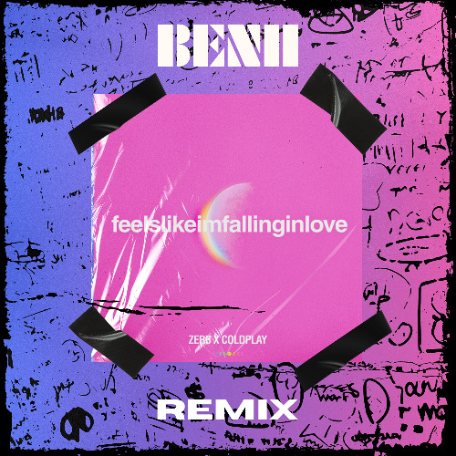 COLDPLAY X ZERB - FEELSLIKEIMFALLINGINLOVE (BENII AFRO HOUSE REMIX)