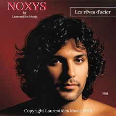 Les rêves d'acier (aux murs des silences) interprété par le groupe Noxis