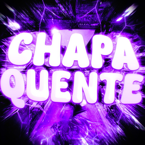 CHAPA QUENTE
