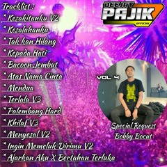 DJ PAJIK ~ DUGEM KESAKITANKU V2 VS KESALAHANKU SPECIAL REQUEST BOBBY BOCUT VOL 4 TILL DROP 2023