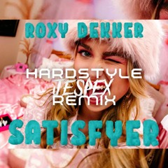 Roxy Dekker - Satisfyer (HARDSTYLE REMIX) *DL ZONDER SC FILTER*