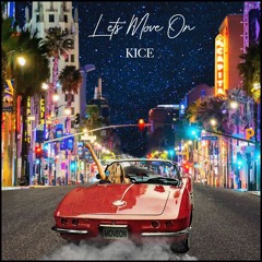 Let's Move On - Kice (Extended Mix) FREE DL