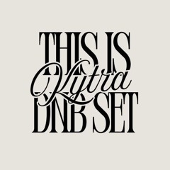 This is Kytra - Drum and Bass Set