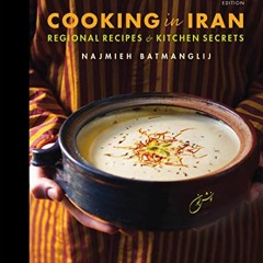 [READ] KINDLE PDF EBOOK EPUB Cooking in Iran: Regional Recipes and Kitchen Secrets by  Najmieh Batma
