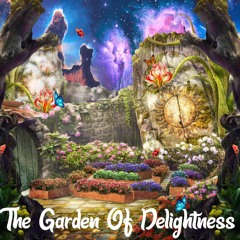 The Garden Of Delightness