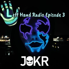 Left Hand Radio Ep. 3 - Jokr