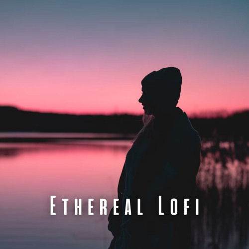 Stream Total Relax Lo Fi Music | Listen to Ethereal Lofi: Music for ...