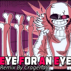 GG!Underfell - Eye For an Eye - Remix V3