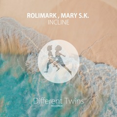 Rolimark feat. Mary S.K. - Incline