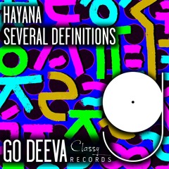 Several Definitions "Hayana" (Out On Go Deeva Records Classy)