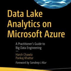 VIEW EBOOK 🗃️ Data Lake Analytics on Microsoft Azure: A Practitioner's Guide to Big
