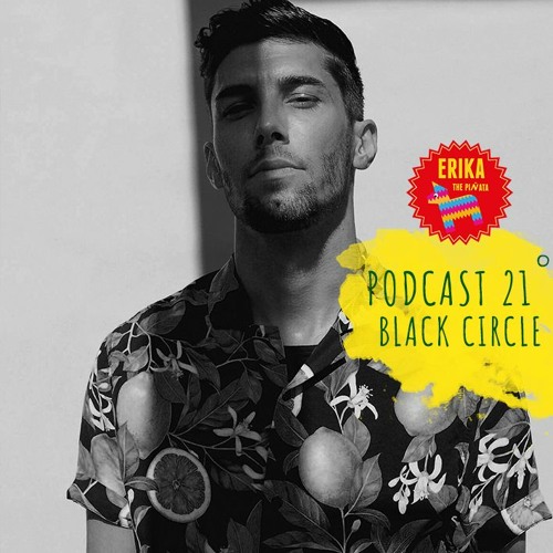 Erika The Piñata Podcast °21 mixed by Black Circle