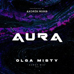 Aura 010 - Guest Mix by Olga Misty