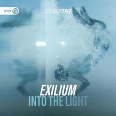 Exilium - Into The Light (DWX Copyright Free)