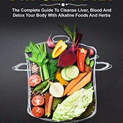✔️ Read DR. SEBI DIET: The Complete Guide To Cleanse Liver, Blood And Detox Your Body With Alkal